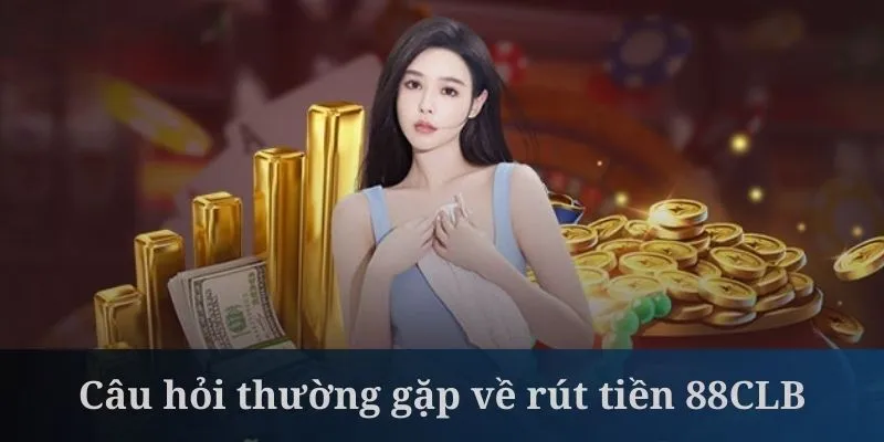 Khách hàng có thể thay đổi thông tin rút tiền 88clb 